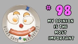 Board Game Breakfast: Episode 98 - My opinion is the most important screenshot 4
