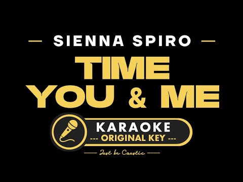SIENNA SPIRO - Time, You & Me (Karaoke) Original Key