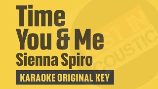SIENNA SPIRO - Time, You & Me (Karaoke) Original Key