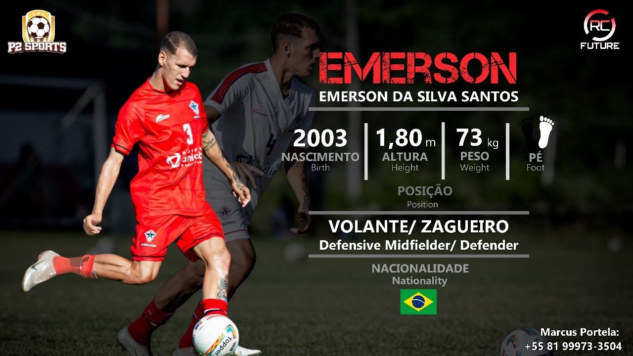 Emerson - Volante / Zagueiro (Defensive Midfielder / Defender) - 2003 (2023)