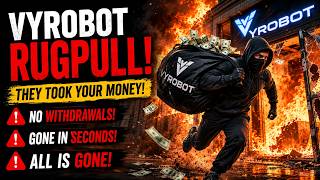 EXPLORATION #71 🚨⚠️**VYROBOT RUGPULL?! NO WITHDRAWALS & TOTAL PANIC!**⚠️🚨 screenshot 5