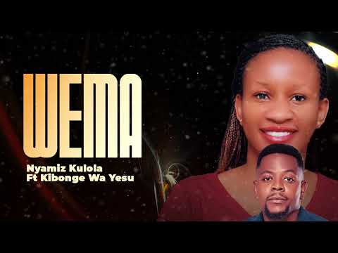 Nyamiz Kulola Ft Kibonge Wa Yesu Wema Official Music Video 