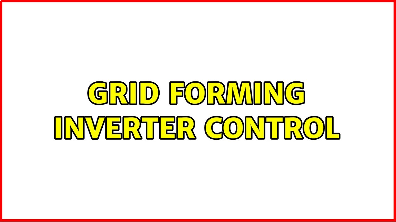 Grid forming inverter control - YouTube