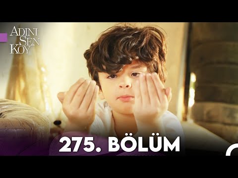 Adını Sen Koy 275. Bölüm (Uzun Versiyon)