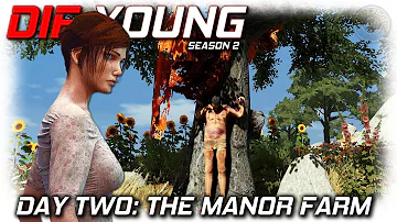 The Manor Farm | Die Young Let's Play | Season 2 EP2