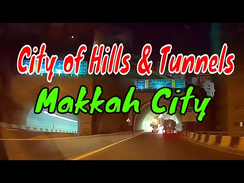 Makkah: The City That Never Sleeps | Hills & Tunnels Road Trip Vlog