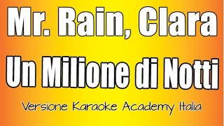 Mr. Rain - Clara - Un milione di notti (Versione Karaoke Academy Italia)