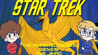 Star Trek: TAS 1x16 - The Jihad *FIRST TIME WATCHING*
