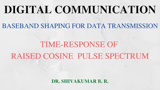 Lecture 35: Time Response of Raised Cosine Pulse Spectrum