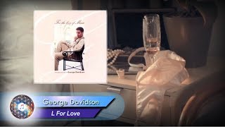 George Davidson  L For Love