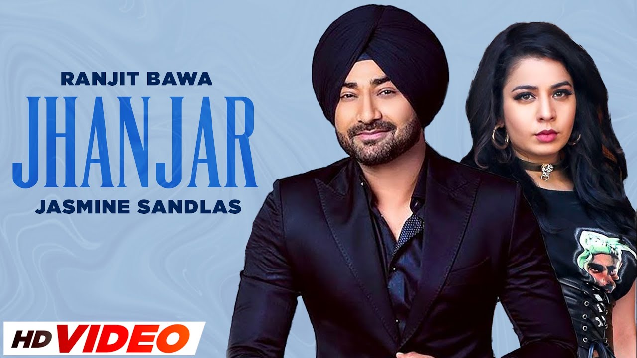 Jhanjar (HD Video) | Ranjit Bawa | Jasmine Sandlas | Neeru Bajwa ...