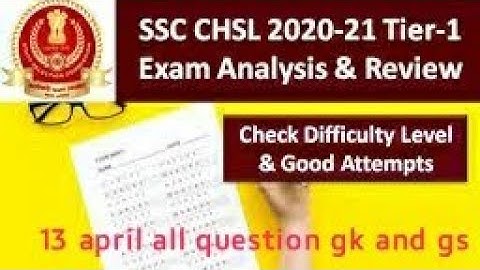 SSC CHSL 13 April All Shift GK, CHSL 13 April Analysis, ssc chsl analysis 2020, ssc chsl today ques