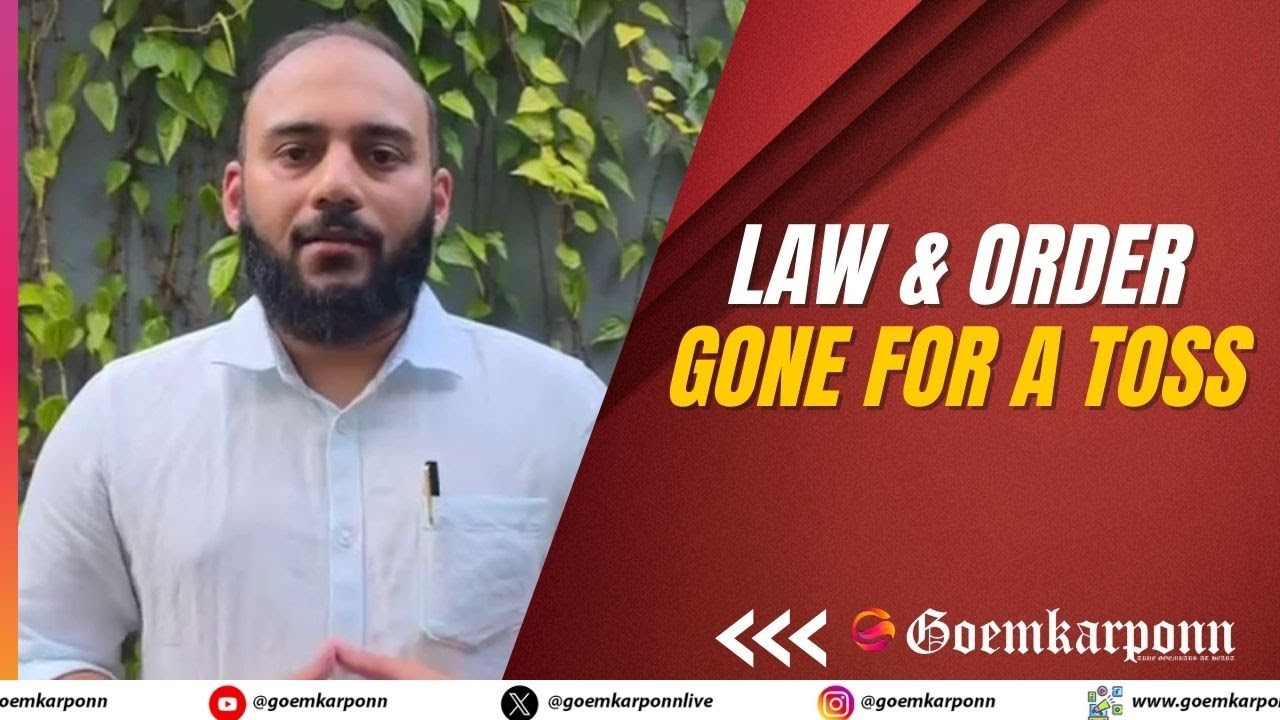 Law & Order Questioned After Panjim Violation and Daylight Murder in Margao