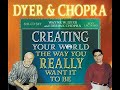 Audiobook: Creating Your World The Way You Really Want It To Be by Wayne W. Dyer, Deepak Chopra