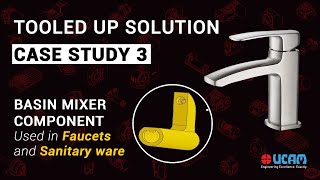 Case Study 3: Tooled up Solution -  Basin Mixer Component