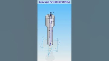 Screw Jack Part 3 SCREW SPINDLE Dimensions 3D Assembly Computer Aided Machine Drawing