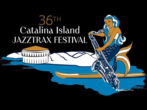 Video: Katalina adasındakı JazzTrax Festivalına bələdçi