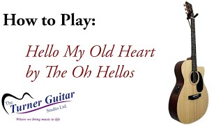 How to play Hello My Old Heart by The Oh Hellos