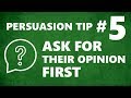 Jay Sankey: Persuasion Tip #5 &#39;ASK FOR THEIR OPINION FIRST&#39;