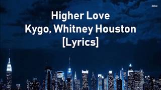 Higher Love - Kygo, Whitney Houston