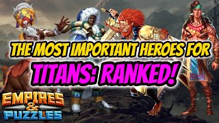 The Best Heroes in Empires and Puzzles for Titans