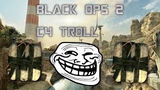 Black ops 2 C4 Trolling