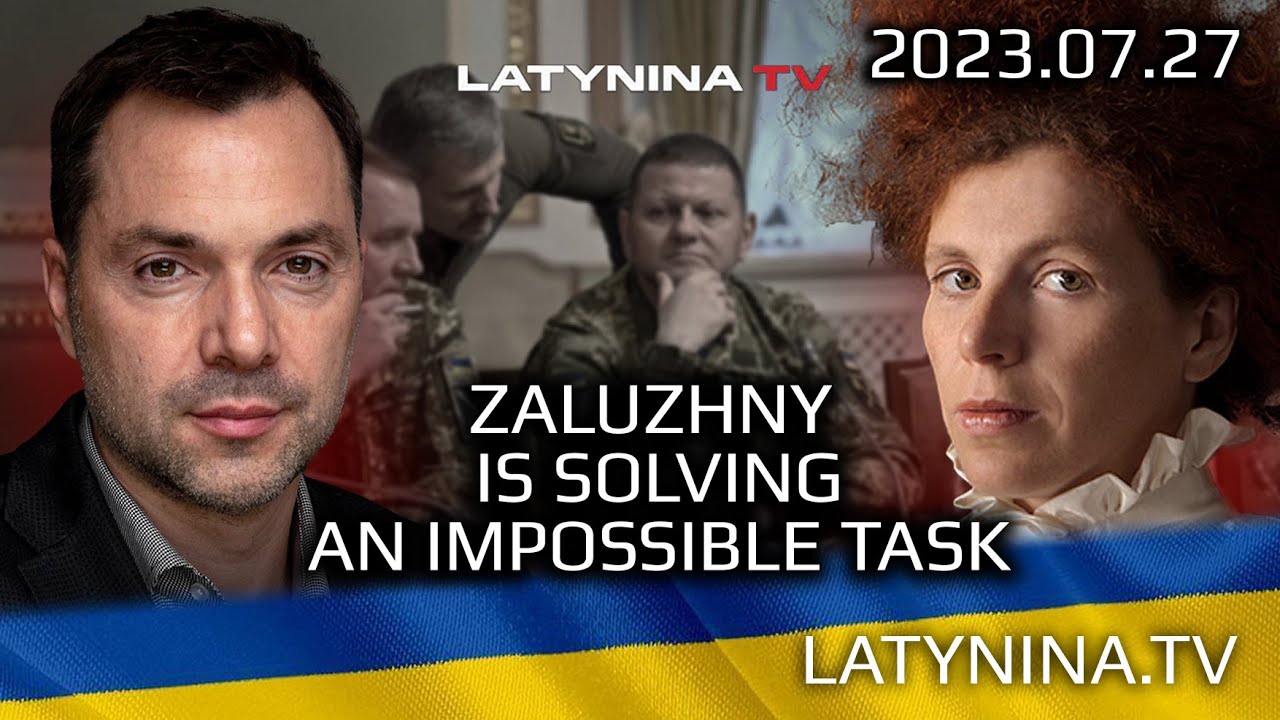 LTV Day 519 – Zaluzhny is Solving an Impossible Task – Latynina.tv – Alexey Arestovych