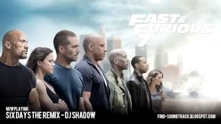 Furious 7 - Soundtrack #2 ( DJ Shadow - Six Days The Remix )