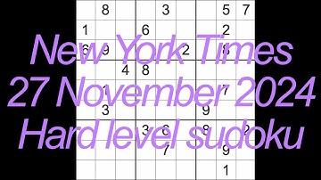 Sudoku solution – New York Times 27 November 2024 Hard level