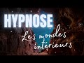 Hypnose  dtente relaxation sommeil  les mondes intrieurs hypnose pour linconscient