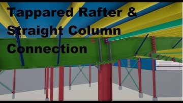 Tapered Rafter & Straight Column Connection in Tekla Structure