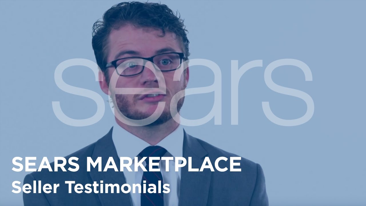 Sears Marketplace Seller Testimonials