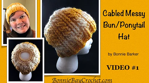 EASY Cabled Messy Bun/Ponytail Hat by Bonnie Barker, VIDEO #1