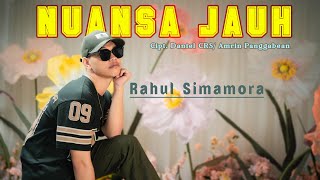 Nuansa Jauh | Rahul Simamora | Lagu Terbaru 2025 (Official Music Studio)