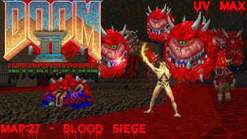 Doom II: Interception (UV Max) - Map: 27 - Blood Siege