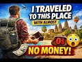 I Traveled to This Place With Almost No Money
