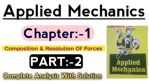 APPLIED MECHANICS || Method of Resolution based Numerical || Chapter-1 || Diploma || Anuj Upadhyay