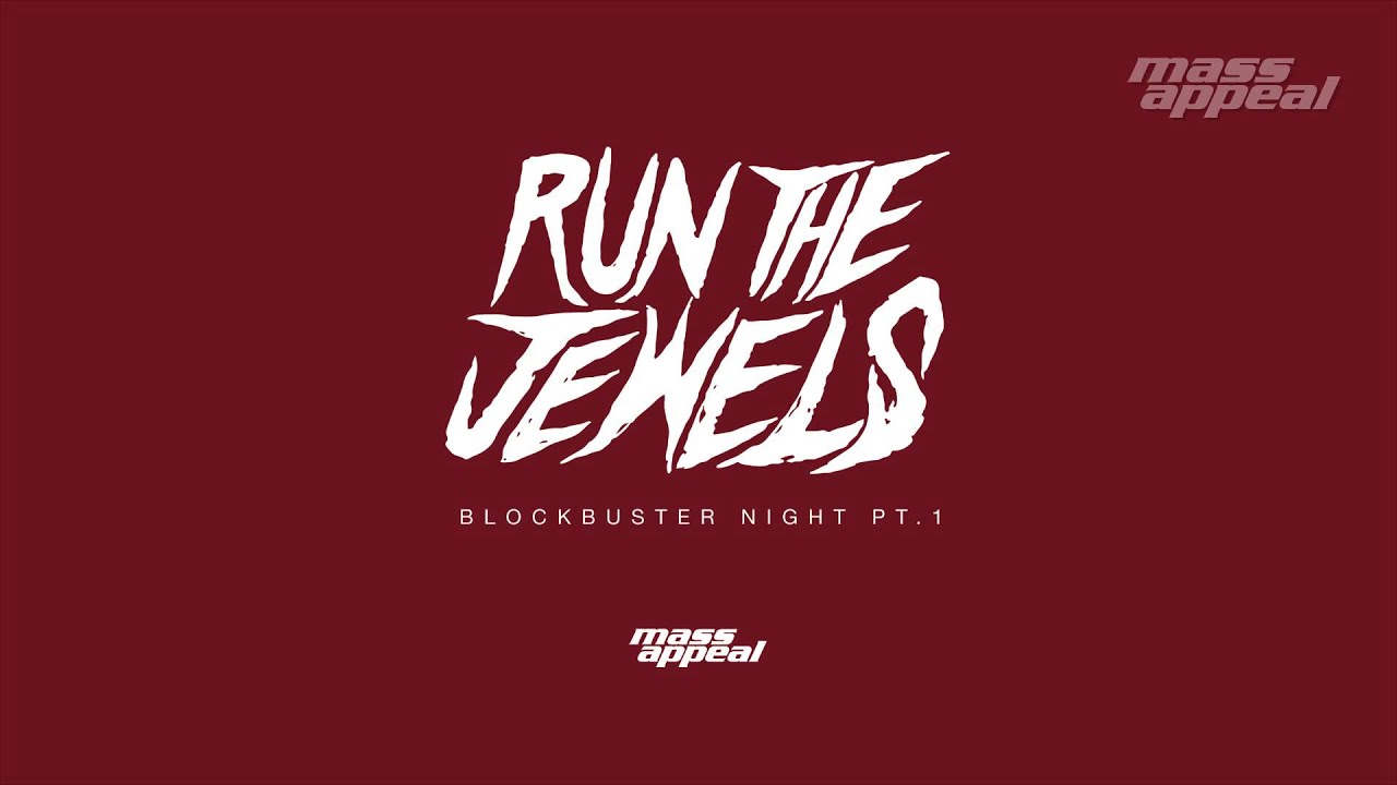 Run The Jewels Blockbuster Night Part 1 Youtube run the jewels blockbuster night part 1