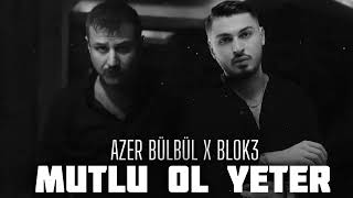 Blok3 X Azer Bülbül - Mutlu Ol Yeter (Remix 2026)