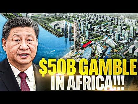China's $50 BILLION DOLLAR Gamble That Changed Africa FOREVER
