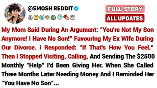 My Mom Said During An Argument: "You're Not My Son Anymore! I Have No Son!" Favour
