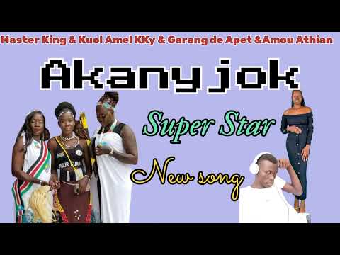 Akanyjok Super Stars Master King Ft Kuol Amel KKy Garang De Apet Amou Athian And Others