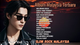 Album Slow Rock Malaysia Terbaru   Lagu Sedih Penuh Cerita Masa Lalu