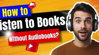 How to Listen to Books Without Audiobooks | Convert Your EPUB, PDF & TXT to Audio