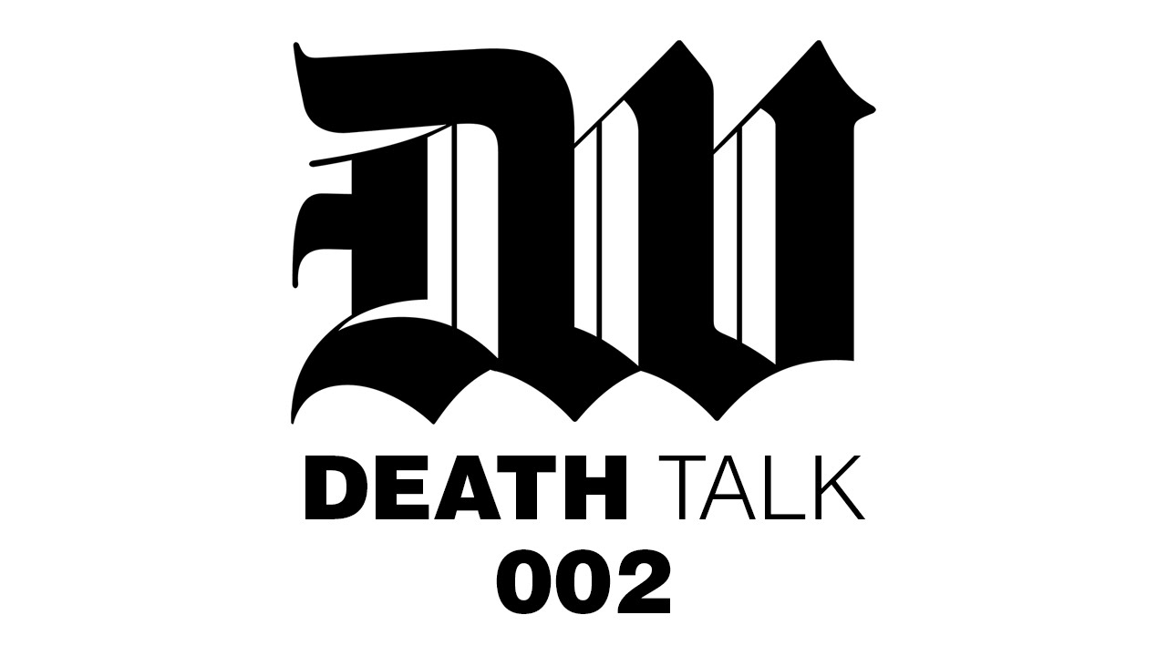 Death Talk Episode 002