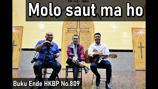 MOLO SAUT MA HO (B.E. HKBP No.809) - Pdt. Firdaus Hutasoit, S.Th