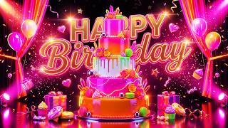 Happy Birthday Song 2026 🎂 A Celebration Full Of Joy | Ultimate Birthday Remix