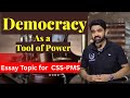 How Democracy Became a Weapon for the Powerful | CSS | Competitive Exams