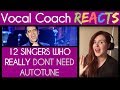 Vocal Coach Reacts to 12 Top Singers Who Really Don't Need Autotune