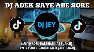 DJ ADEK SAYE ABE SORE TERBARU | FULL BASS REMIX VIRAL